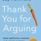 Thank You for Arguing, Fourth Edition (Revised and Updated): What Aristotle, Lincoln, and Homer Simpson Can Teach Us about the Art of Persuasion