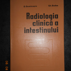 D. DUMITRASCU - RADIOLOGIA CLINICA A INTESTINULUI (1980, editie cartonata)