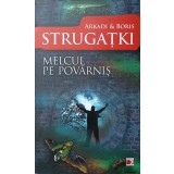 MELCUL PE POVARNIS-ARKADI SI BORIS STRUGATKI-236460