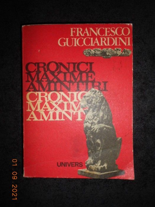 FRANCESCO GUICCIARDINI - CRONICI MAXIME AMINTIRI