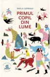 Primul copil din lume - Paola Capriolo