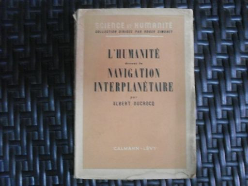 L`humanite Devant La Navigation Interplanetaire - Albert Ducrocq ,550354