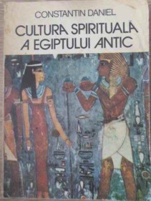 CULTURA SPIRITUALA A EGIPTULUI ANTIC-CONSTANTIN DANIEL-265134 foto