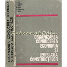 Organizarea, Conducerea, Economia Si Legislatia Constructiilor - A. Trelea
