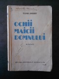 TUDOR ARGHEZI - OCHII MAICII DOMNULUI {1934, prima editie}