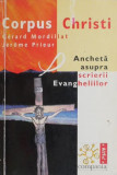 Cumpara ieftin Corpus Christi Ancheta asupra scrierii Evangheliilor - Gerard Mordillat, Jerome Prieur