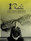 Reiki - A Journey to Oneness with the Universe: Early Documents and Practices of Usui Mikao Sensei's Reiki Therapy