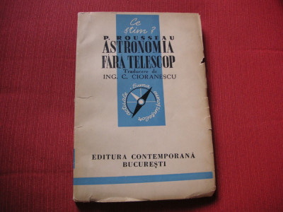 P.Rousseau - Astronomia fara telescop -Ed.Contemporana - 1942 foto