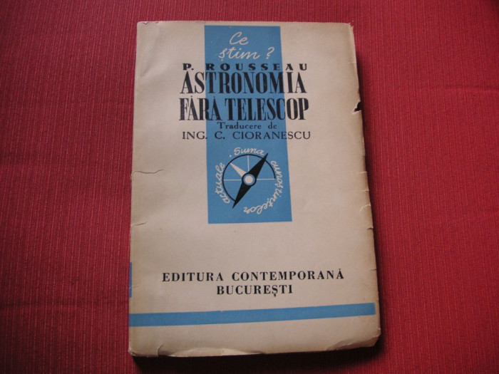 P.Rousseau - Astronomia fara telescop -Ed.Contemporana - 1942