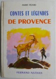 Contes et legendes de provence carte anticariat de Andre Pezard beletristica stare buna