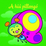 A hi&uacute; pillang&oacute; - &Aacute;llati kalandok - Szivacsk&ouml;nyv