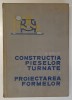 CONSTRUCTIA PIESELOR TURNATE SI PROIECTAREA FORMELOR de MICHAL SKARBINSKI , 1965 *MINIMA UZURA