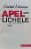 Apel catre lichele - Gabriel Liiceanu (B113), Humanitas