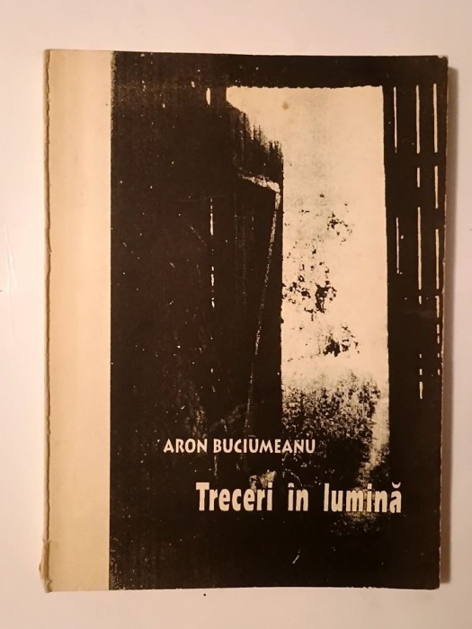 Aron Buciumeanu - Treceri &icirc;n lumină