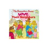 Berenstain Bears Love Their Neighbors