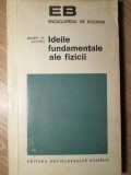 IDEILE FUNDAMENTALE ALE FIZICII-ERNEST H. HUTTEN-340342