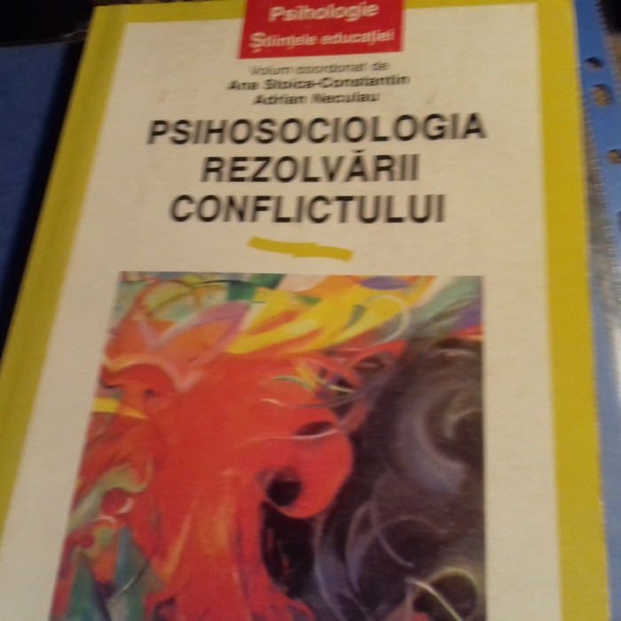 PSIHOSOCIOLOGIA REZOLVARII CONFLICTULUI - ANA STOICA CONSTANTIN,ADRIAN NECULAU