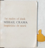The Realm of Dusk/ Imparatia de seara Mihail Crama cu autograf