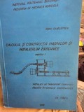 Calculul si Constructia masinilor si instalatiilor zootehnice. Instalatii de transport continuu folosite in fermele zootehnice. Partea I - Ioan Chelem