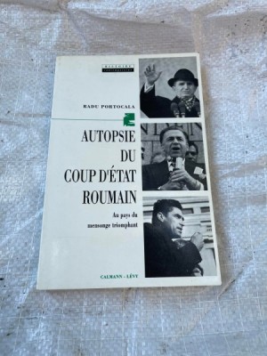 Radu Portocala - Autopsie du coup d`etat roumain foto