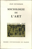 Sociologie de l&#039;art / Jean Duvignaud