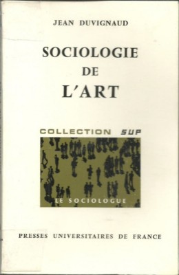 Sociologie de l&amp;#039;art / Jean Duvignaud foto