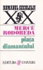 Merce Rodoreda - Piata Diamantului, Roman, Editura Univers, 1995, Brosata, 190 pagini, 13x20 cm, Limba Romana