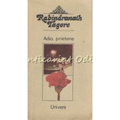 Adio, Prietene - Rabindranath Tagore