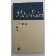 MIHAI RALEA , SCRIERI , VOLUMUL 5 , 1988