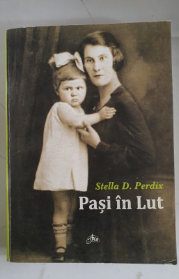 Stella D.Perdix - Pasi in lut - dedicatie , autograf foto