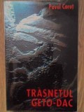 Trasnetul Geto-Dac de Pavel Corut - Editura Corut, 2000 - Carte SF Beletristica, 254 Pagini
