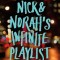 Nick &amp; Norah&#039;s Infinite Playlist