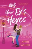 Not Your Ex&#039;s Hexes