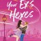 Not Your Ex&#039;s Hexes