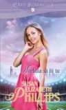 Cumpara ieftin Trebuia sa fii tu/Susan Elizabeth Phillips