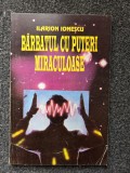 BARBATUL CU PUTERI MIRACULOASE - Ilarion Ionescu