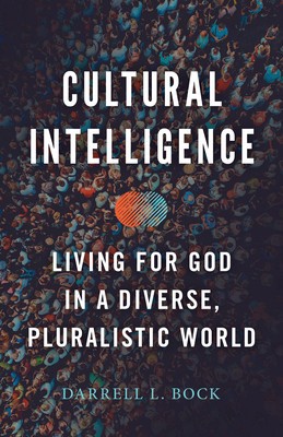 Cultural Intelligence: Living for God in a Diverse, Pluralistic World foto