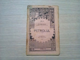 PETROLUL - Ion Simionescu - Casa scoalelor, 1923, 83 p.