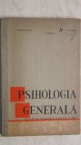 P. Popescu-Neveanu, s.a. - Psihologia generala (manual), 1966, Alte materii, Clasa 11