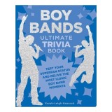 Cumpara ieftin Boy Bands Ultimate Trivia Book Test Your Superfan Status and Relive the Most Iconic Boy Band Moments