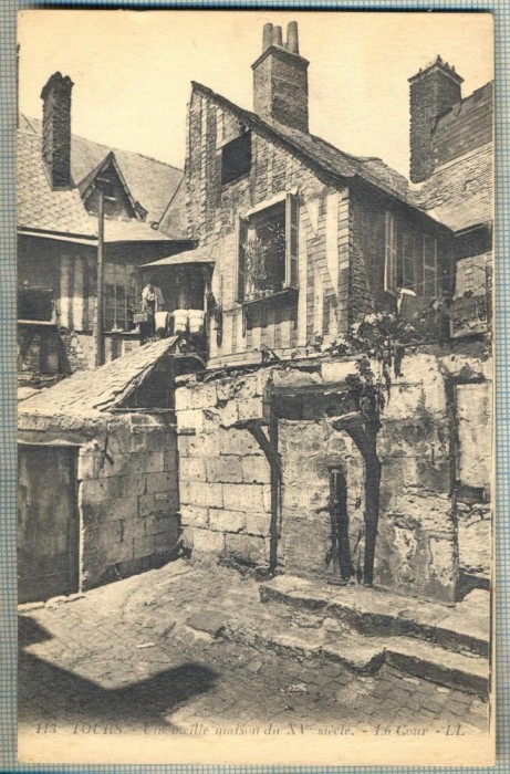 AD 484 C. P. VECHE -TOURS - UNE VIEILLE MAISON DU XV SIECLE -LA COUR -FRANTA