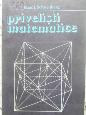 PRIVELISTI MATEMATICE-ISAAC J. SCHOENBERG foto