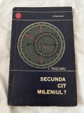 Secunda cȃt mileniul? - I. Pascaru