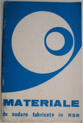 Materiale de sudare fabricate in R.S.R. foto