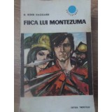 FIICA LUI MONTEZUMA-H. RIDER HAGGARD-233012