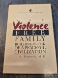 The violence free family building block of a peaceful civilization H. B. Danesh
