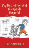Cumpara ieftin Pustiul, caruciorul si capsula timpului/L.A. Campbell, Rao