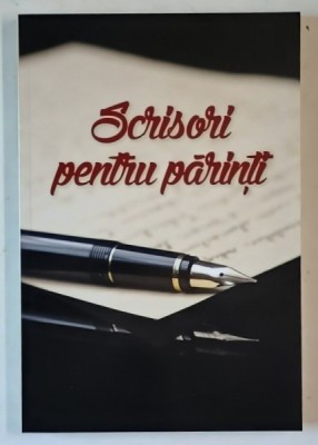 SCRISORI PENTRU PARINTI , coord. ELIDA ONCEA , 2015 foto