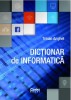 Dictionar de Informatica Traian Anghel, Corint - Termeni IT, Programare, eLearning, Aplicatii si Personalitati