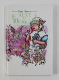 ALICE &#039;S ADVENTURES IN WONDERLAND and THE THROUGH THE LOOKING - GLASS by LEWIS CARROLL , ABRIGED EDITION ,1896 , EDITIE ANASTATICA , RETIPARITA IN 19